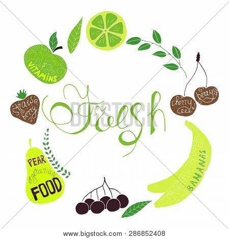 Set Of Hand Drawn Colorful Fruits And Berries In Green And Yellow Colors. Vegetarian Set. Cute Carto