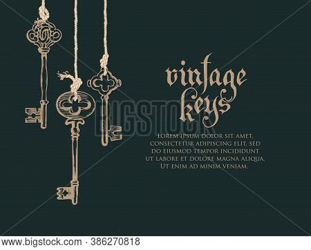 Banner With Vintage Keys, Lettering, And Place For Text On A Black Background. Gothic Font. Hand-dra