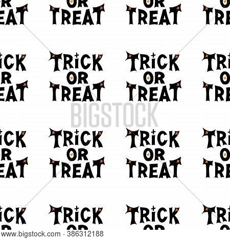 Trick Or Treat Lettering. Halloween Seamless Pattern. Isolated On A White Background. Vector Stock I