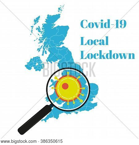 Covid-19 Uk Local Lockdown With Map And Magnifying Glass