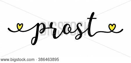 Hand Sketched Prost In German Word As Banner. Translated Cheers. Lettering