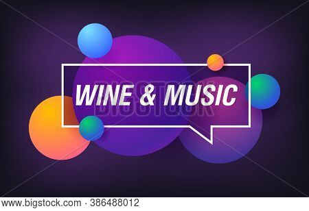 Wine And Music In Design Banner. Vector Template For Web, Print, Presentation . Simple Banner With M