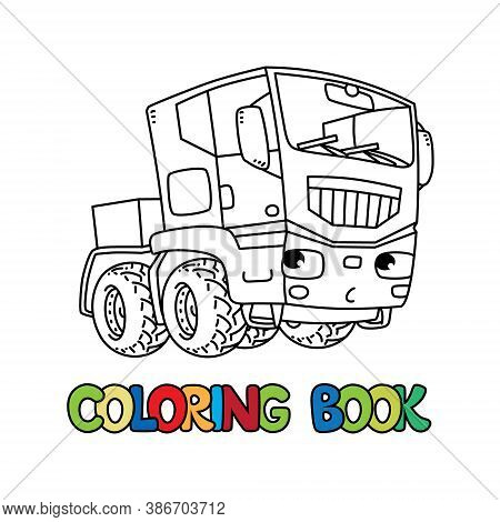 Funny Small Truck Or Tractor. Coloring Book