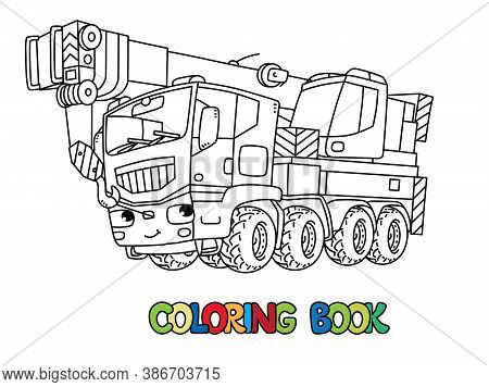 Funny Autocrane Or Truck Mobile Crane Coloring Book
