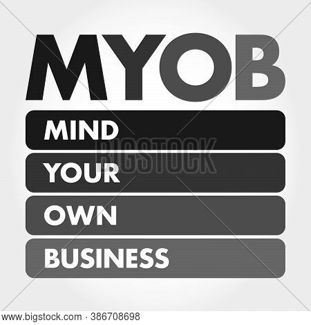 Myob - Mind Your Own Business Acronym, Business Concept Background