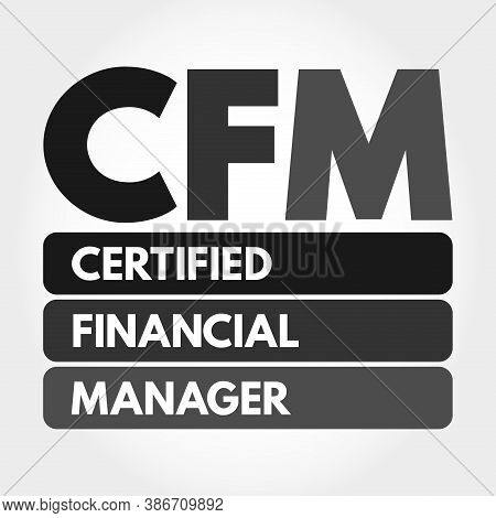 Cfm - Certified Financial Manager Acronym, Business Concept Background