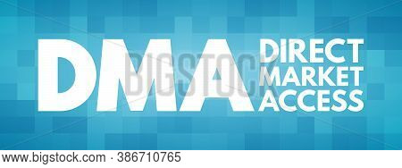 Dma - Direct Market Access Acronym, Business Concept Background