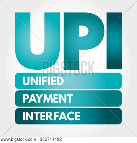 Upi - Unified Payment Interface Acronym, Business Concept Background
