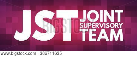 Jst - Joint Supervisory Team Acronym, Business Concept Background