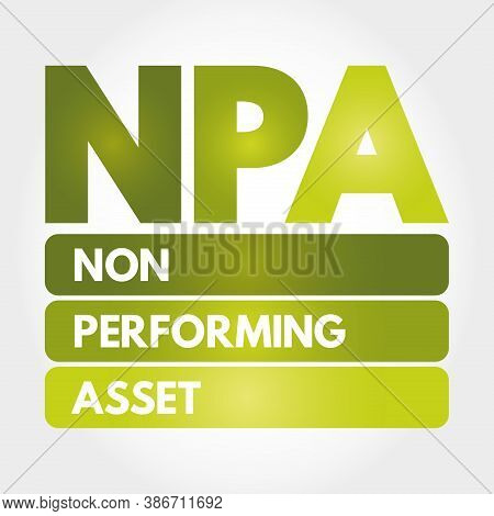 Npa - Non Performing Asset Acronym, Business Concept Background
