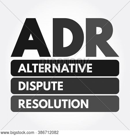 Adr - Alternative Dispute Resolution Acronym, Business Concept Background