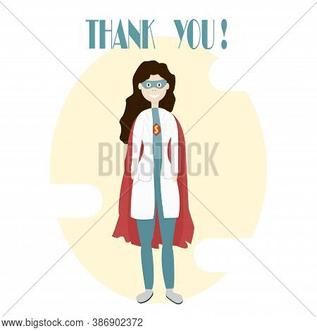 Thank You Doctor Concept. Smiling Woman Doctor In Uniform And Costume Of Superhero In Vector Design.
