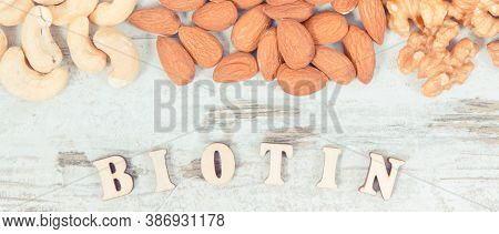 Vintage Photo, Inscription Biotin With Various Nuts And Almonds As Source Vitamin B7, Dietary Fiber 