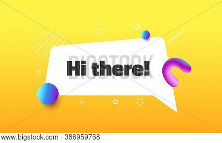 Hi There Funny Speech Bubble. Message In Memphis Style. Dialogue Phrase, Welcome Remark In White Fra