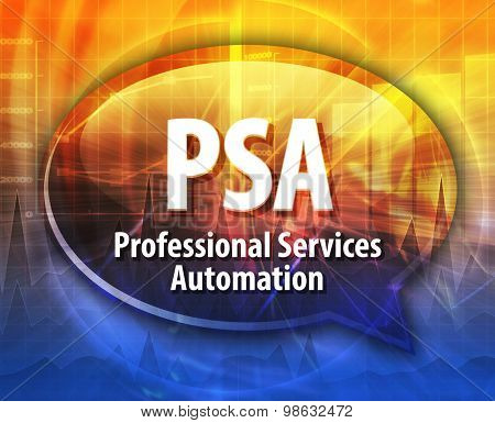 Speech bubble illustration of information technology acronym abbreviation term definition PSA Professional Services Automation