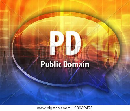 Speech bubble illustration of information technology acronym abbreviation term definition PD Public Domain