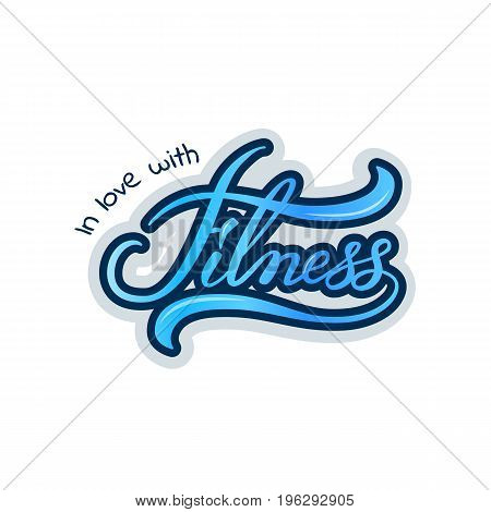 Hand drawn typography poster of Fitness. for flayer poster logo or t-shirt print with phrase. Handwritten vector label with stylish lettering 