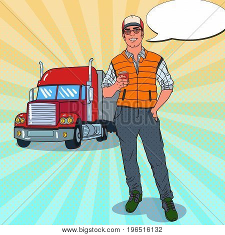 Pop Art Happy Trucker Standing in front of a Truck. Professional Driver. Vector illustration