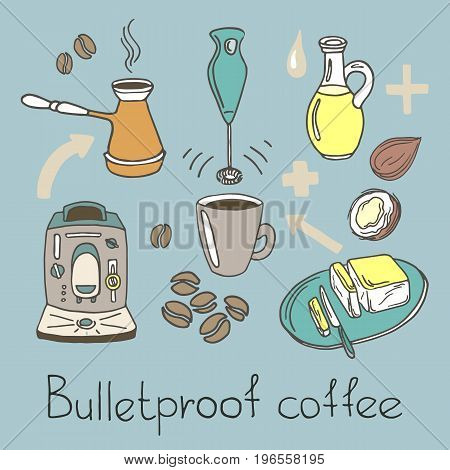 Color set. Recipe Bulletproof coffee. Coffee machine, blender, butter, coconut oil, coffee beans, arrow, cup, knife. Doodle sketch. Vector illustration isolated on white background eps.10