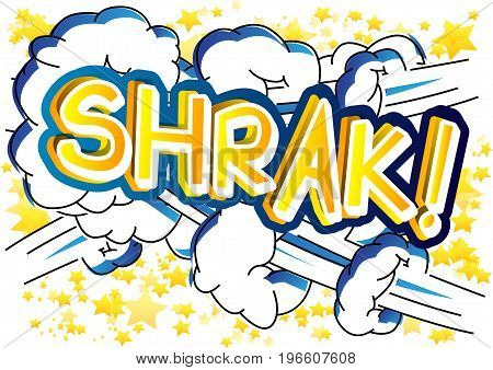 Shrak! - Vector illustrated comic book style expression.