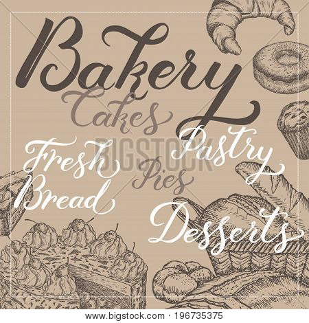 Bakery template with bread, pastry, cake, pie sketch and related lettering. Great for bakery, menu, store and packaging design.