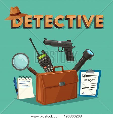 Detective tools. Cartoon vector illustration. Necessary things for work. Gun and other objects. Tipographic. Design for banners and posters.