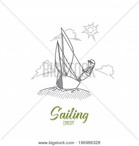 Sailing concept. Hand drawn man sailing with sails out on a sunny day. Sailing boat moving in a sea isolated vector illustration.