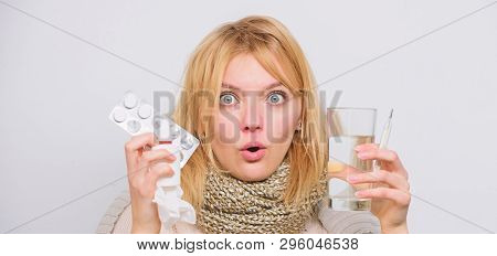 Drink Plenty Of Fluids. Girl Take Medicine To Break Fever. Breaking Fever Concept. Headache And Feve