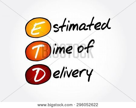 Etd - Estimated Time Of Delivery Acronym, Business Concept Background