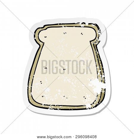 distressed sticker of a cartoon slice of bread