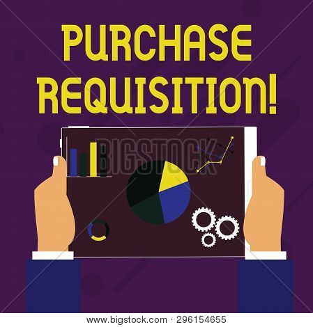 Writing Note Showing Purchase Requisition. Business Photo Showcasing Document Used As Part Of The Ac