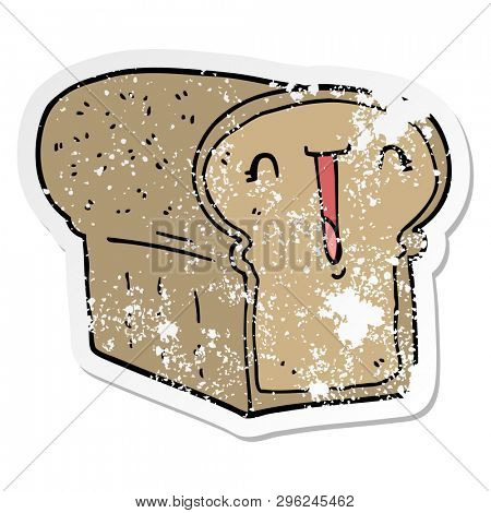 distressed sticker of a cute cartoon loaf of bread