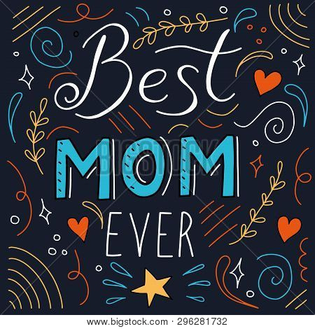 Mothers Day Card With Hand Written Lettering Quotes, Cute Words, Hearts, Drawings. Vector Illustrati
