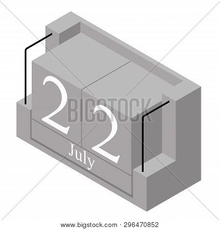July 22nd Date On A Single Day Calendar. Gray Wood Block Calendar Present Date 22 And Month July Iso