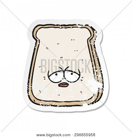 distressed sticker of a cartoon tired old slice of bread