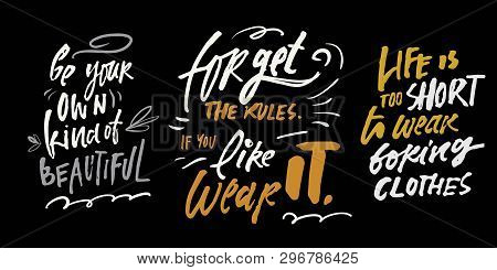 Be Yoir Own Kind Of Beautiful.  Forget The Rules, If You Like It, Wear It. Fashion Quote For Your De