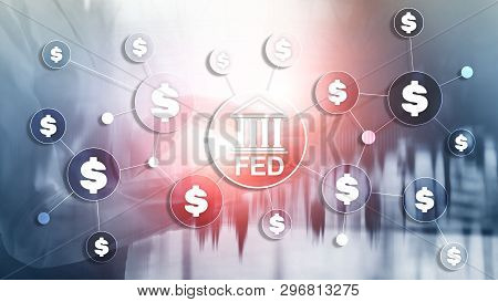 Fed Federal Reserve System Usa Banking Financial System Business Concept.