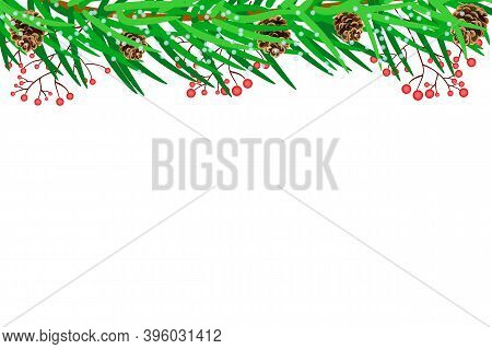 Christmas Border With Fir Branches, Pine Cones And Berries Isolated On White Background. Winter Holi