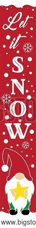 Let It Snow Vertical Christmas Sign. Welcome Home Lettering. Front Porch Sign