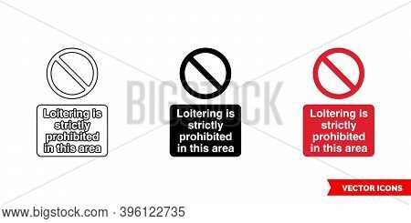 Loitering Is Strictly Prohibited In This Area Prohibitory Sign Icon Of 3 Types Color, Black And Whit