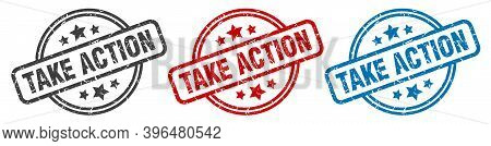 Take Action Stamp. Take Action Round Isolated Sign. Take Action Label Set