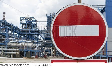 Traffic Sign. Road Sign Passage Is Prohibited On Chemistry Plant Background. Ecological Concept. Env