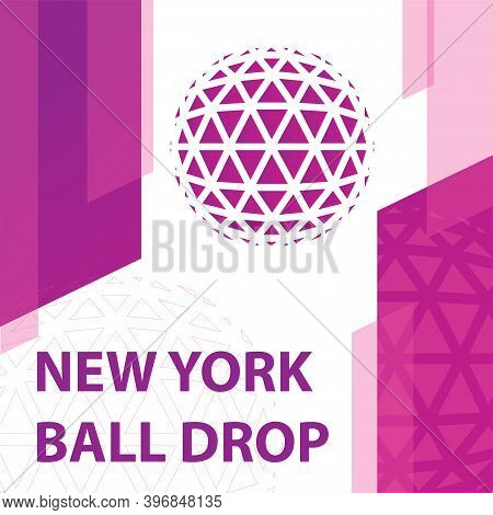 New York Ball Drop Concept. Trendy Vector Illustration, Flat Style. Happy New Year Concept For A Web