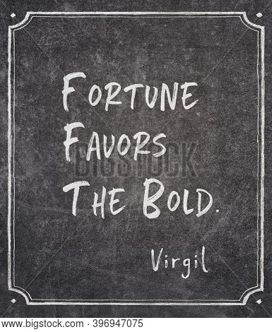 Fortune Favors The Bold - Ancient Roman Philosopher And Poet Virgil Quote Written On Framed Chalkboa