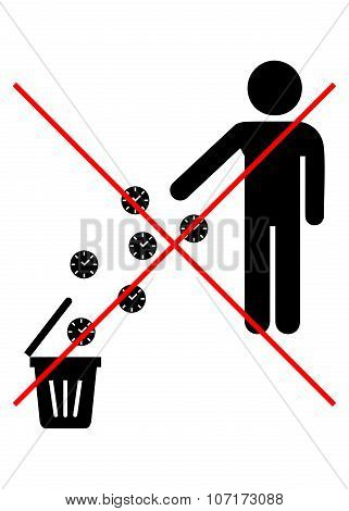 Do Not Waste Your Time