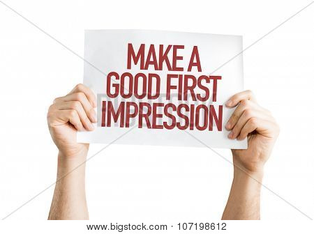 Make a Good First Impression placard isolated on white