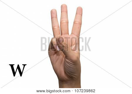 Finger Spelling the Alphabet in American Sign Language (ASL). The Letter W