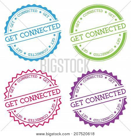Get Connected Badge Isolated On White Background. Flat Style Round Label With Text. Circular Emblem