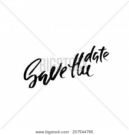 Save the date. Modern ink dry brush pen lettering. Handwritten vector inscription. Typography banner. Calligraphy poster