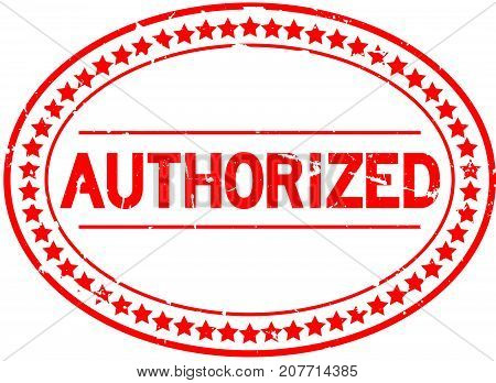 Grunge red authorized oval rubber seal stamp on white background
